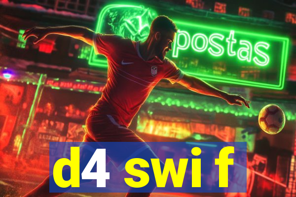 d4 swi f